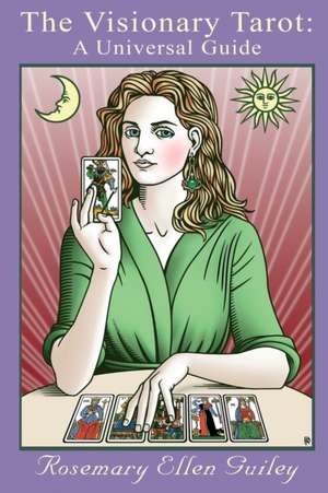 The Visionary Tarot de Rosemary Ellen Guiley