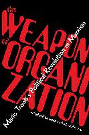 Weapon of Organization de Mario Tronti