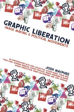 Graphic Liberation de Josh Macphee