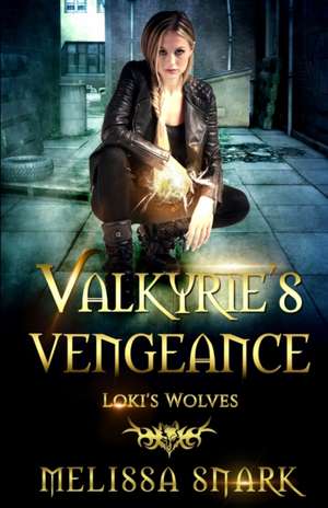 Valkyrie's Vengeance de Melissa Snark