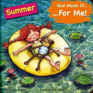 God Made It for Me - Seasons - Summer de Nicoletta Antonia