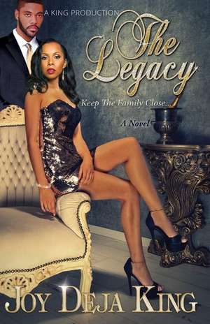 The Legacy... de Joy Deja King