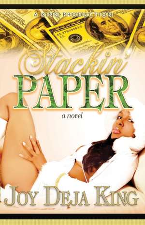 Stackin' Paper de Joy Deja King