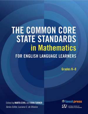 The Common Core State Standards in Mathematics for English Language Learners de Marta Civil