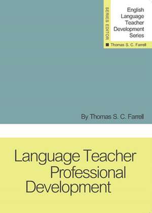 Language Teacher Professional Development de Thomas S C Farrell