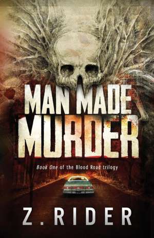 Man Made Murder de Z. Rider