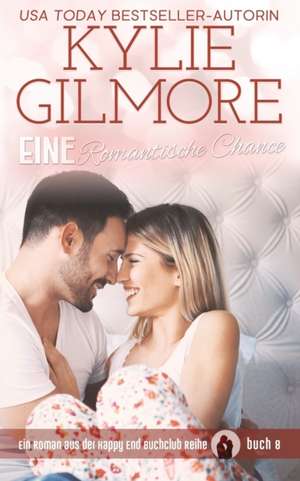 Gilmore, K: Romantische Chance