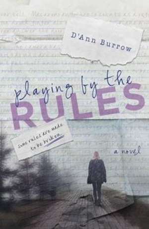 Playing by the Rules de D'Ann Burrow