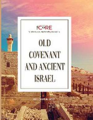 Old Covenant and Ancient Israel de Charlie Holt