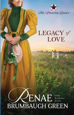 Legacy of Love de Renae Brumbaugh Green