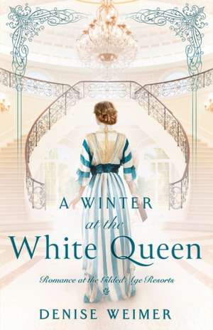 A Winter at the White Queen de Denise Weimer