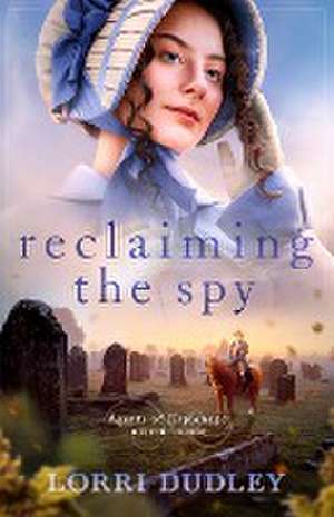 Reclaiming the Spy de Lorri Dudley