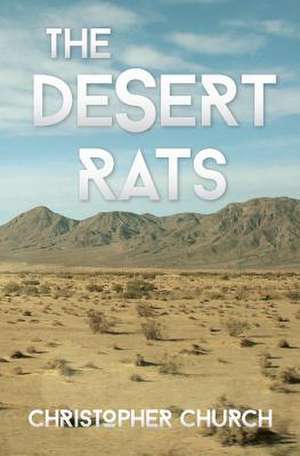 The Desert Rats de Christopher Church