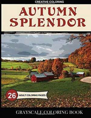 Autumn Splendor Grayscale Coloring Book de Creative Coloring