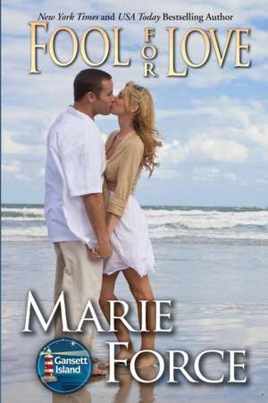 Fool for Love de Marie Force