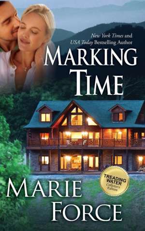 Marking Time (Treading Water Series, Book 2) de Marie Force