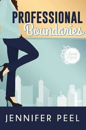 Professional Boundaries de Jennifer Peel