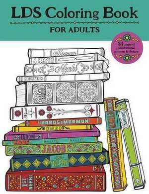 Adult Coloring Book For Latter-day Saints de Misty Choate