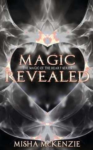 Magic Revealed de Misha McKenzie