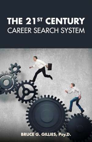 The 21st Century Career Search System de Bruce G. Gillies