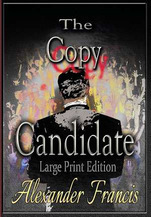 The Copy Candidate de Alexander Francis