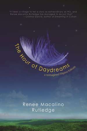 The Hour of Daydreams de Renee Macalino Rutledge