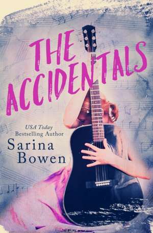 The Accidentals de Sarina Bowen