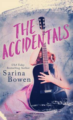 The Accidentals de Sarina Bowen