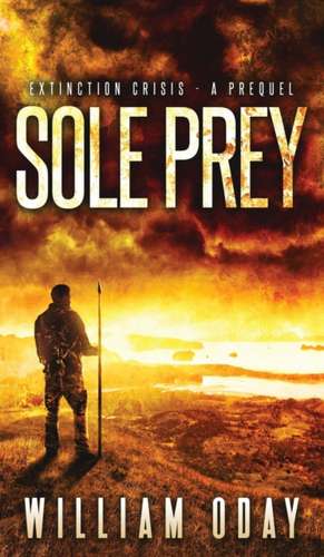 Sole Prey de William Oday