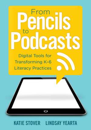 From Pencils to Podcasts de Katie Stover Kelly