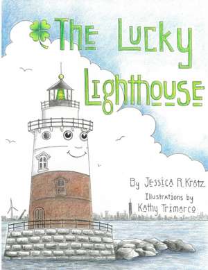 The Lucky Lighthouse de Jessica Kratz
