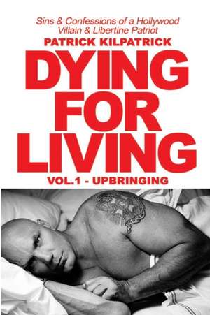 DYING FOR A LIVING de Patrick Kilpatrick