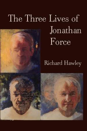 The Three Lives of Jonathan Force de Richard Hawley