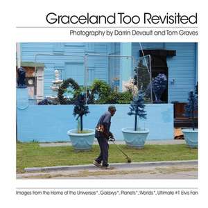 Graceland Too Revisited de Darrin DeVault