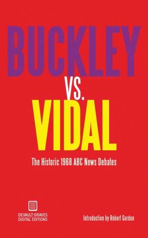 Buckley vs. Vidal de William F. Buckley