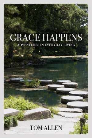 Grace Happens de Tom Allen