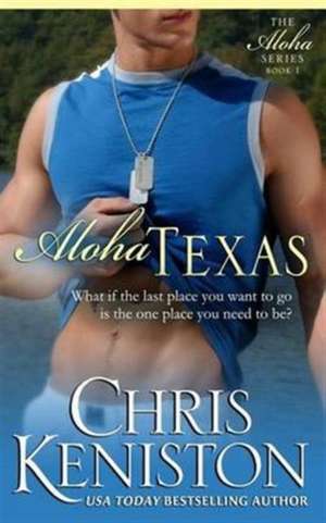 Aloha Texas de Chris Keniston