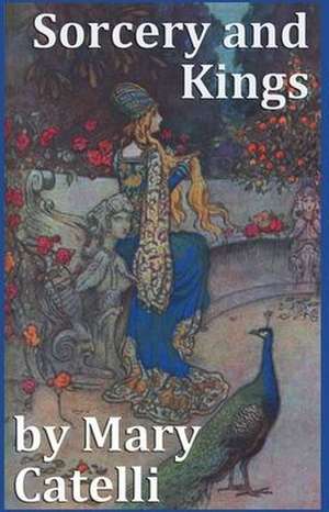 Sorcery and Kings de Mary Catelli