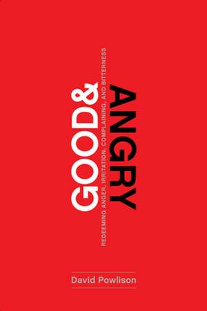 Good and Angry de David Powlison