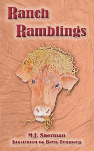 Ranch Ramblings de M. J. Sherman