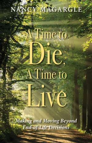 Time to Die, a Time to Live de Nancy Magargle