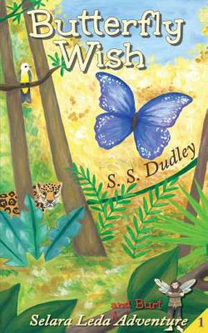 Butterfly Wish de S. S. Dudley