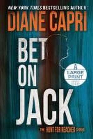 Bet On Jack Large Print Edition de Diane Capri