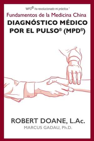 Diagnóstico Médico por el Pulso® (MPD®) de Robert Doane