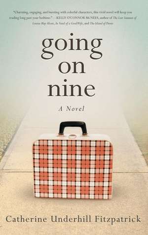 Going on Nine de Catherine Fitzpatrick