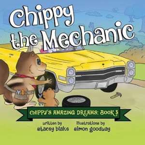 Chippy the Mechanic de Stacey Blake