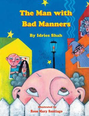 The Man with Bad Manners de Idries Shah