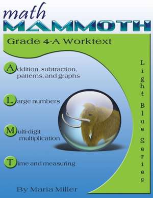 Math Mammoth Grade 4-A Worktext de Maria Miller