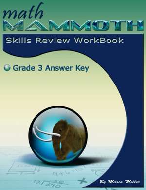 Math Mammoth Grade 3 Skills Review Workbook Answer Key de Maria Miller