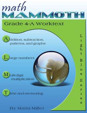 Math Mammoth Grade 4-A Worktext de Maria Miller